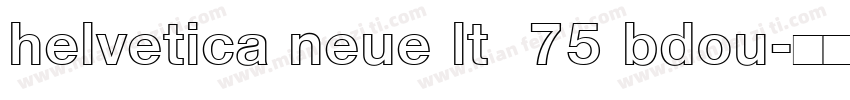 helvetica neue lt  75 bdou字体转换